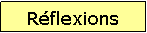 Zone de Texte: Rflexions 